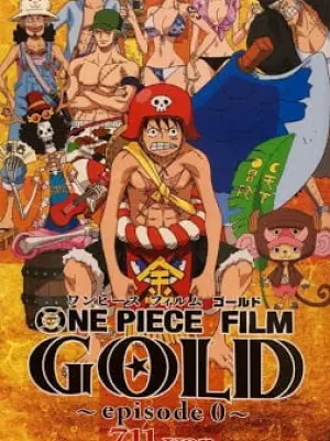 One Piece Film: Gold Episode 0 - 711 ver.