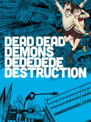 Dead Dead Demons Dededede Destruction (ONA)