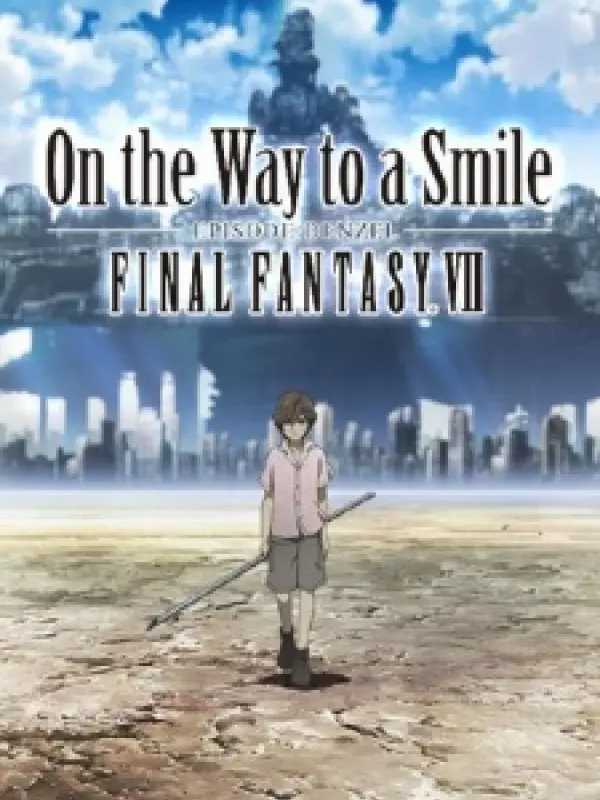 Poster depicting Final Fantasy VII: On the Way to a Smile - Episode: Denzel